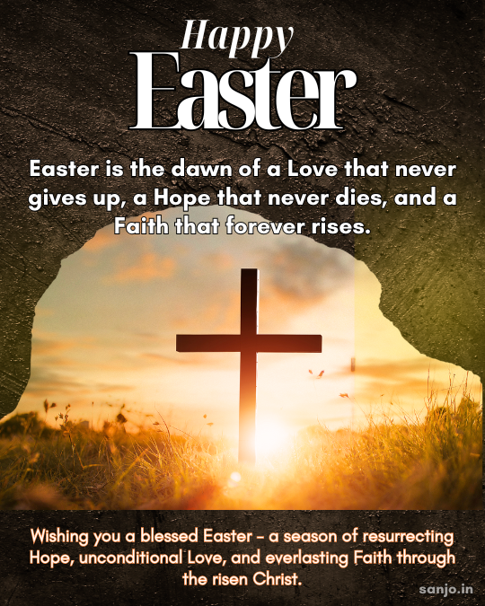 Easter: A Season of Resurrecting Hope, Unconditional Love, and Everlasting Faith